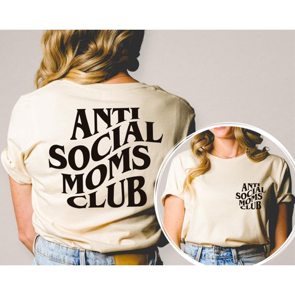 Anti Social Moms Club Shirt Printed Front And Back | Mama Tshirt | Mama Shirt | Mom Life Shirt | Mom Tshirt | Mama Tshirt | Mama