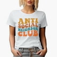thumbnail image 1 of Anti Social Neighbor Club, Funny Group Name for Introvert Neighbors, Groovy Retro Wavy Text Merch Gift, White T-Shirt, Small, 1 of 5