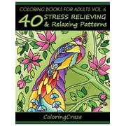 Anti-Stress Art Therapy Coloring Books For Adults Volume 6 40 Stress Relieving And Relaxing Patterns Paperback