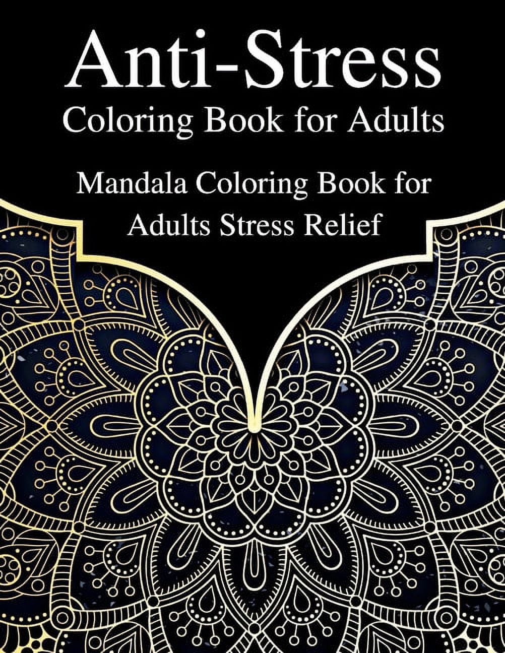 Anti-Stress Coloring Book For Adults - Walmart.com