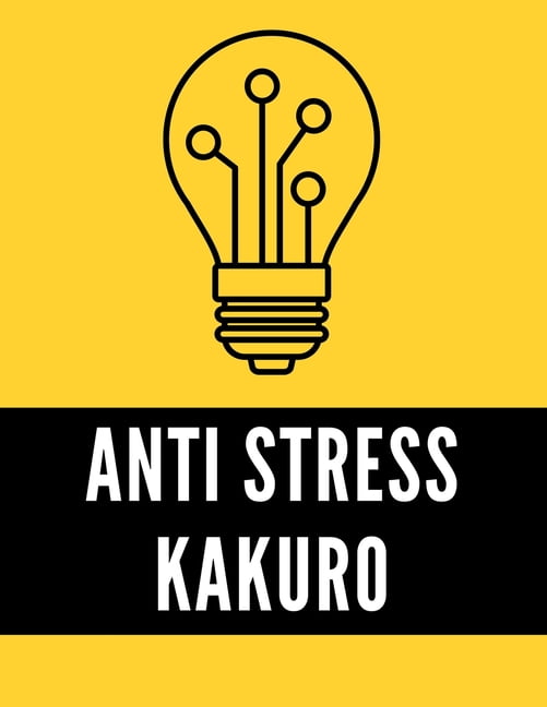 Anti Stress Kakuro : Adult Puzzle Activity Book for Relaxation (Paperback)