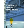 thumbnail image 1 of Anti-Sway Control for Cranes: Design and Implementation Using MATLAB, (Hardcover), 1 of 1