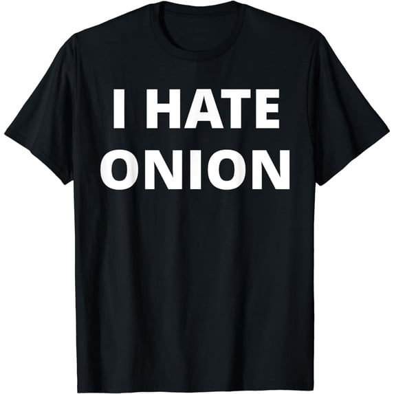 Anti Thing ThingsI Hate Onion T-Shirt