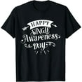 thumbnail image 1 of Anti Valentines Day Gifts - Happy Single Awareness Day T-Shirt, 1 of 3