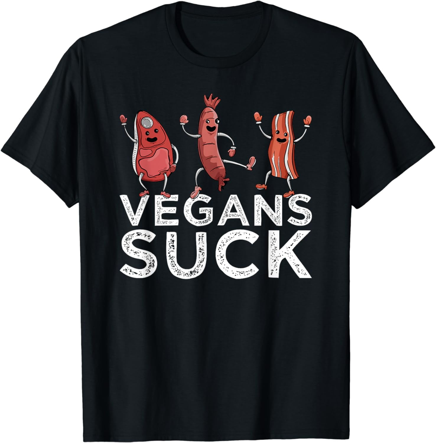 Vegans Suck T-Shirt Vegans Suck T-Shirt