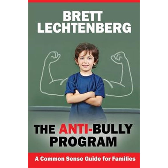Anti-bully Program : A Common Sense Guide for Families