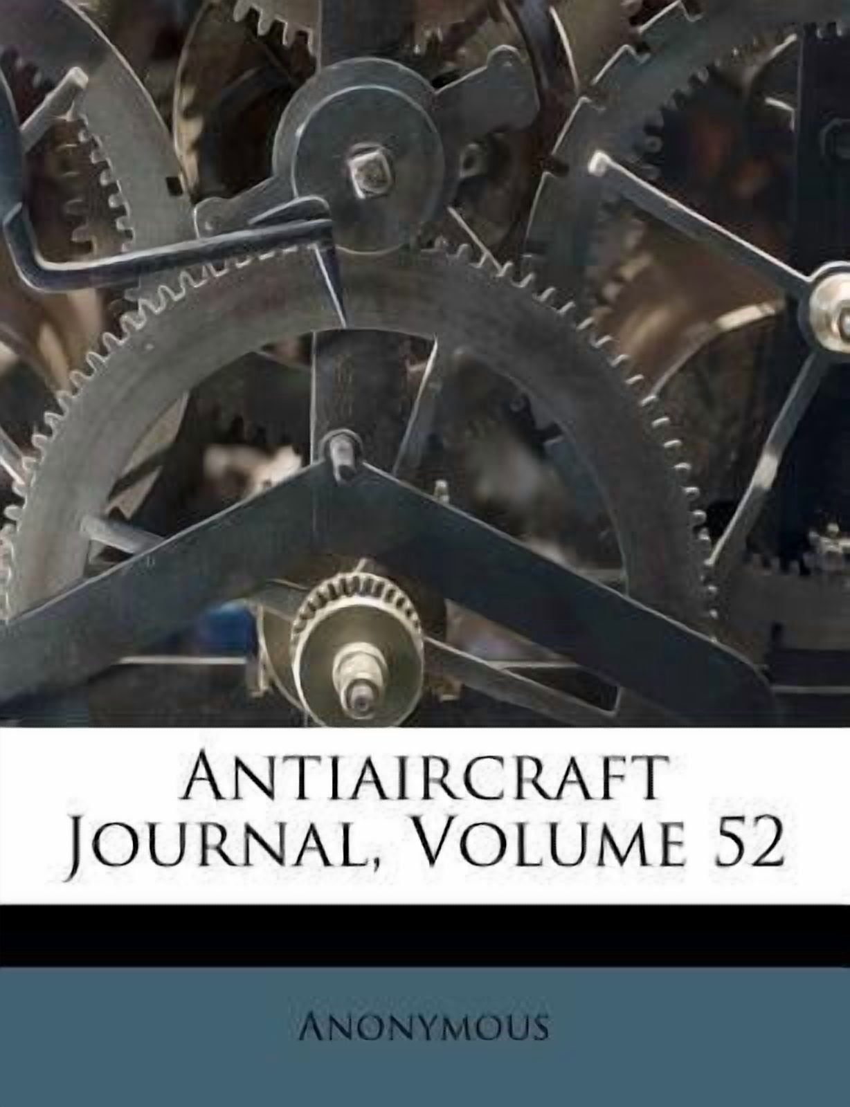 Antiaircraft Journal, Volume 52 Paperback