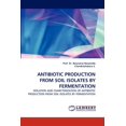 thumbnail image 1 of Antibiotic Production from Soil Isolates by Fermentation (Paperback), 1 of 1