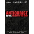 thumbnail image 1 of Antichrist Before the Day of the Lord: What Every Christian Needs to Know about the Return of Christ, (Hardcover), 1 of 1