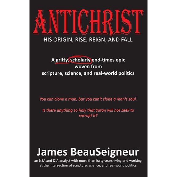 Antichrist: His Origin, Rise, Reign, and Fall, (Paperback)