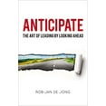 thumbnail image 1 of Pre-Owned Anticipate: The Art of Leading by Looking Ahead Hardcover, 1 of 1