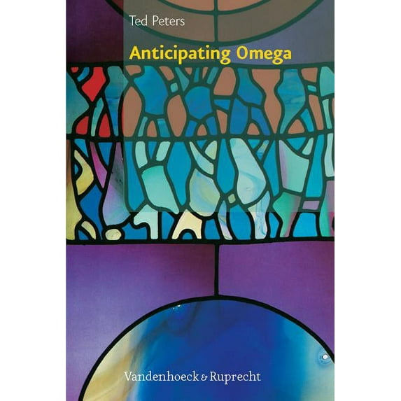 Anticipating Omega: Science, Faith, and Our Ultimate Future (Hardcover)