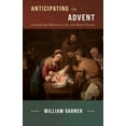 thumbnail image 1 of Anticipating the Advent: Looking for Messiah in All the Right Places, (Paperback), 1 of 1