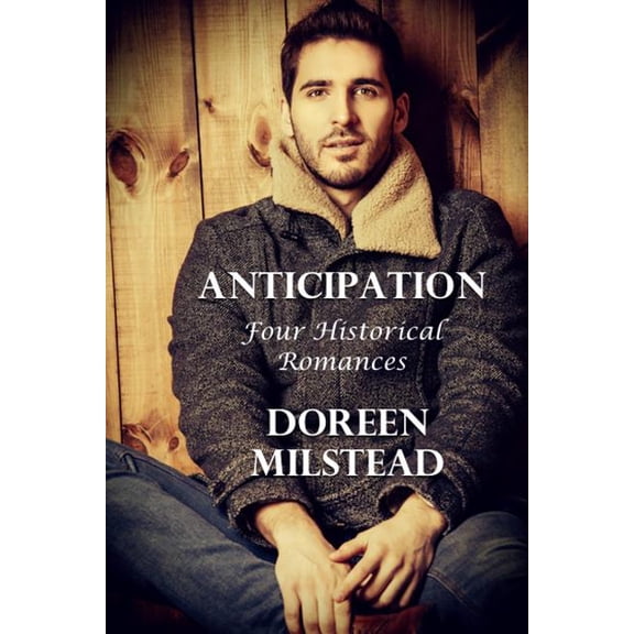 Anticipation: Four Historical Romances (Paperback)