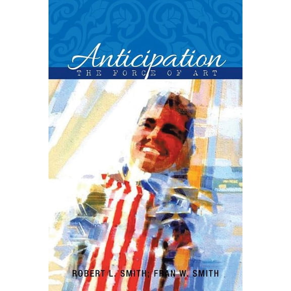 Anticipation: The Force of Art, (Paperback)