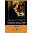 thumbnail image 1 of Anticipations of the Reaction of Mechanical and Scientific Progress Upon Human Life and Thought (Dodo Press), 1 of 1
