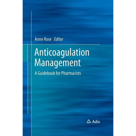 Anticoagulation Management: A Guidebook for Pharmacists, (Paperback)