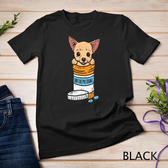 Antidepressant Chihuahua Cute Chiwawa Dog Lover Owner Gift T-Shirt Unisex S-5XL Hot Trending Shirt, Vintage Birthday Gift