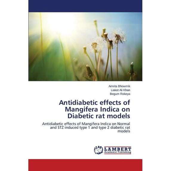 Antidiabetic Effects of Mangifera Indica on Diabetic Rat Models (Paperback)