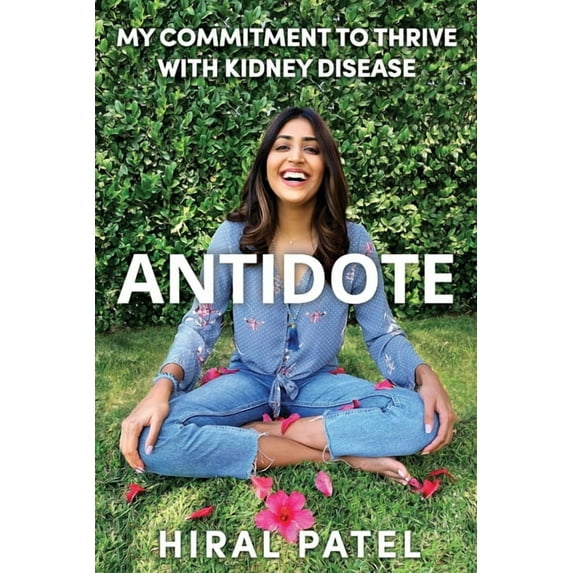 Antidote: My Commitment to Thrive with Kidney Disease, (Paperback)