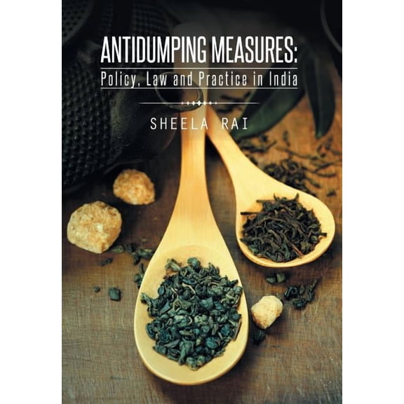 Antidumping Measures : Policy, Law and Practice in India (Hardcover)
