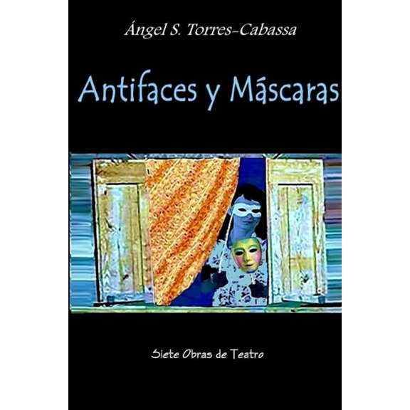 Antifaces y Mscaras, (Paperback)