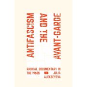 Antifascism and the Avant-Garde Radical Documentary in the 1960s, Paperback