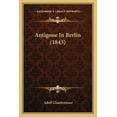 thumbnail image 1 of Antigone In Berlin (1843) (Paperback), 1 of 1