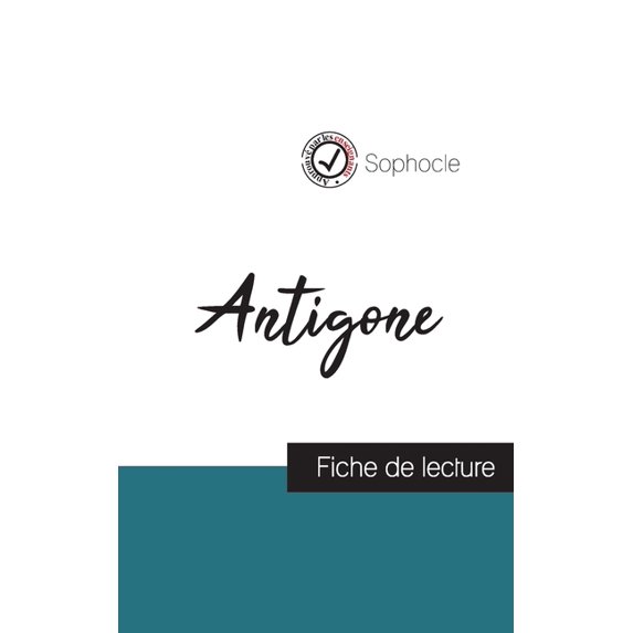 Antigone de Sophocle (fiche de lecture et analyse complète de l'oeuvre), (Paperback)