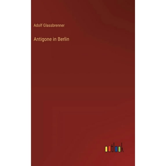 Antigone in Berlin (Hardcover)
