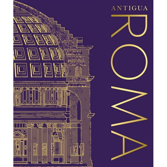 Antigua Roma (Ancient Rome) (Hardcover)