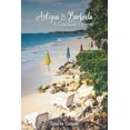 thumbnail image 1 of Antigua &amp; Barbuda: A Colonial Charm: Exploring Hidden Beaches, Culture, and Island Secrets., (Paperback), 1 of 1
