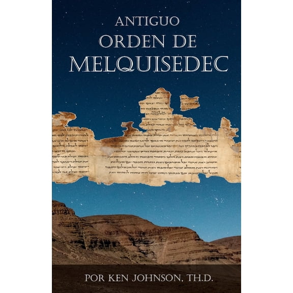Antiguo Orden de Melquisedec, (Paperback)