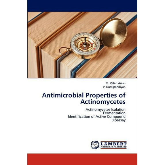 Antimicrobial Properties of Actinomycetes (Paperback)