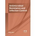 thumbnail image 1 of Antimicrobial Resistance and Infection Control, (Hardcover), 1 of 1