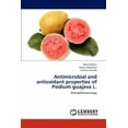 thumbnail image 1 of Antimicrobial and antioxidant properties of Psidium guajava L. (Paperback), 1 of 1