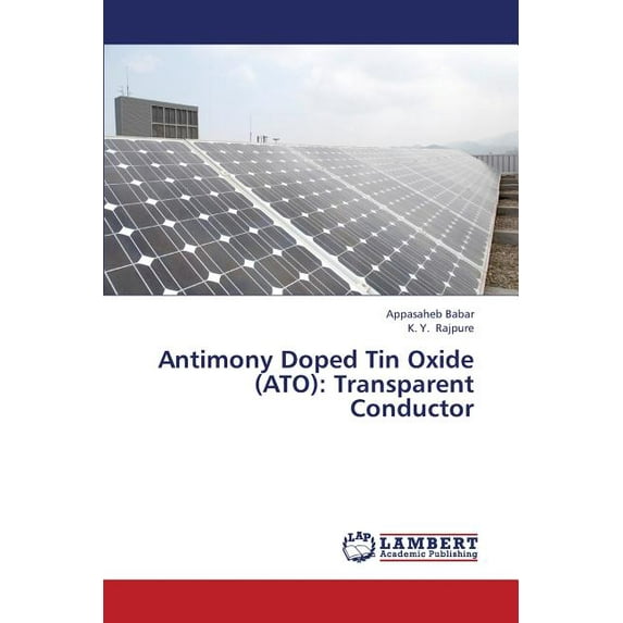Antimony Doped Tin Oxide (Ato): Transparent Conductor (Paperback)