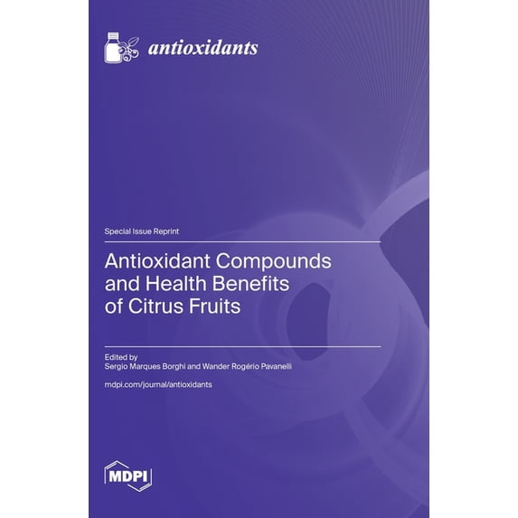 Antioxidant Compounds and Health Benefits of Citrus Fruits, (Hardcover)