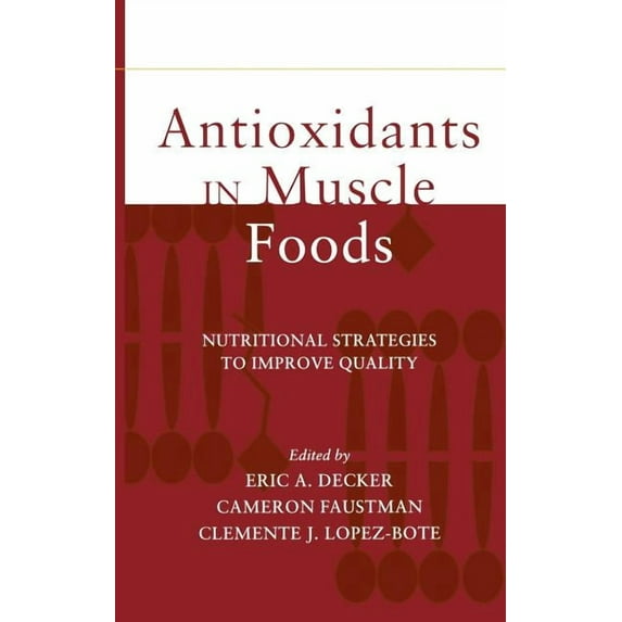 Antioxidants in Muscle Foods: Nutritional Strategies to Improve Quality, (Hardcover)