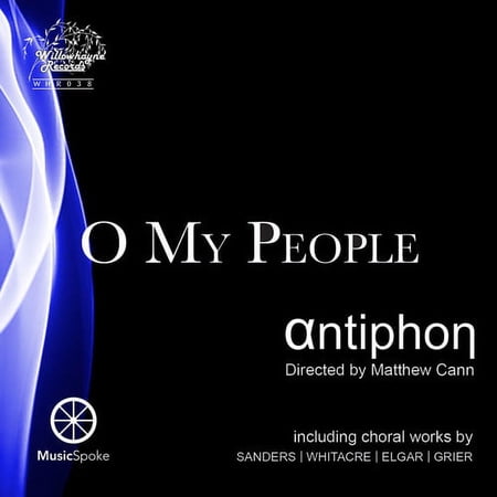 Antiphon Choir / Cann - O My People - Music & Performance - CD