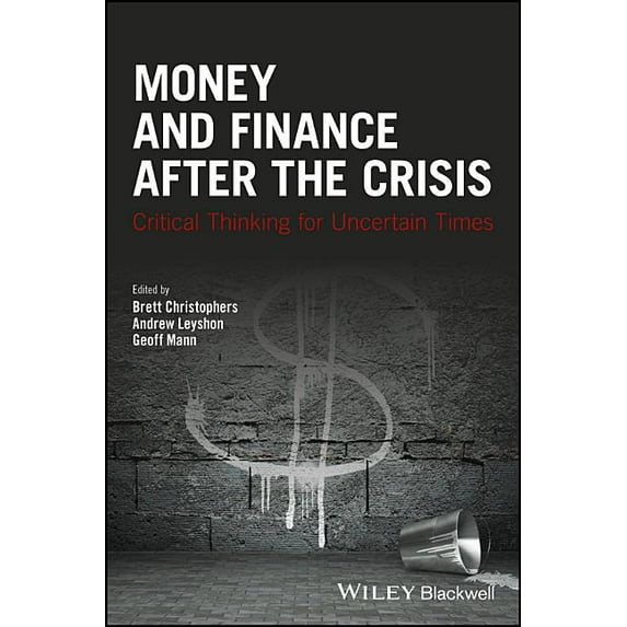 Antipode Book Money and Finance After the Crisis: Critical Thinking for Uncertain Times, (Paperback)