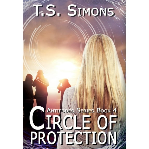 Antipodes Circle of Protection, Book 4, (Hardcover)