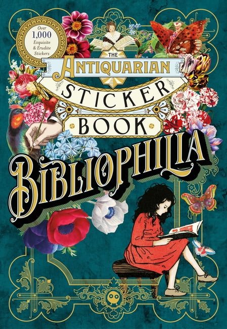 Antiquarian Sticker Book The Antiquarian Sticker Book: Bibliophilia: Over 1,000 Exquisite & Erudite Stickers, (Hardcover)