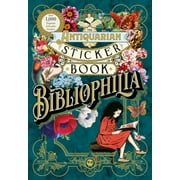 Antiquarian Sticker Book The Antiquarian Sticker Book Bibliophilia Over 1,000 Exquisite & Erudite Stickers, Hardcover
