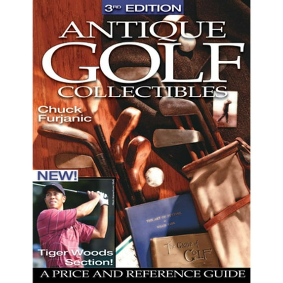Antique Golf Collectibles : A Price and Reference Guide