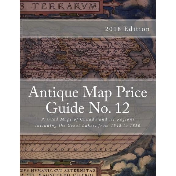 Antique Map Price Guide No.12: Printed Maps of Canada and Regions, including the Great Lakes, (Paperback)