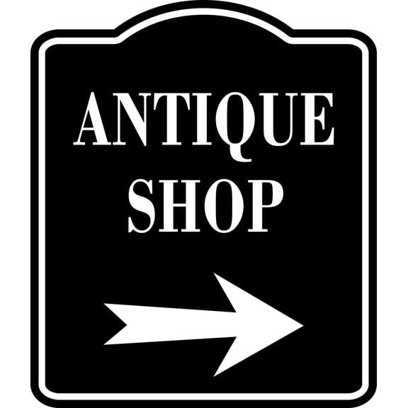 Antique Shop Right Arrow BLACK SIGN Aluminum Composite Sign, 15"x18"
