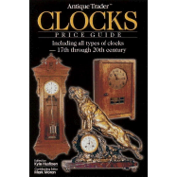 Pre-Owned Antique Trader Clocks Price Guide by F&W Publications Inc Paperback