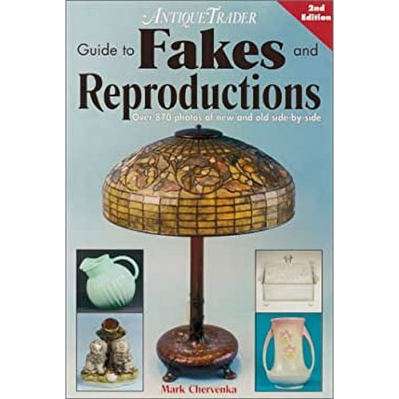 Pre-Owned Antique Trader Guide to Fakes & Reproductions (Paperback) 0873494318 9780873494311