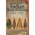 thumbnail image 1 of Pre-Owned Antique Trader Indian Arrowheads Price Guide, 1 of 1